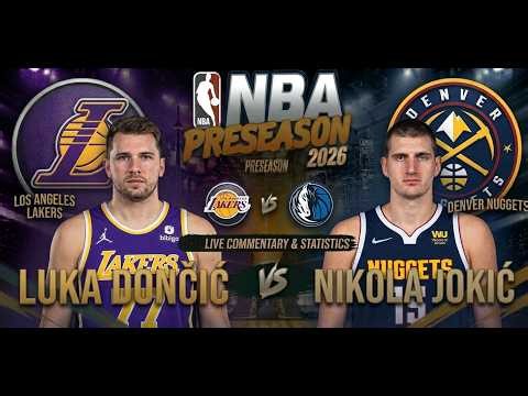 🔴 LIVE: Denver Nuggets VS Los Angeles Lakers | NBA Preseason 2026
