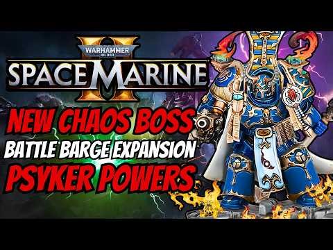 New Chaos Boss Loadout and Psyker Powers+Patch 13 Battle Barge Expansion Datamines - Space Marine 2
