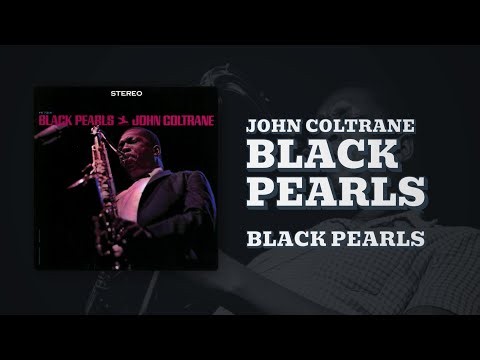 John Coltrane - Black Pearls (Official Audio)