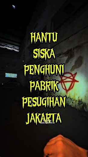 Hantu Siska: Anak Kecil Terjebak di Pabrik Angker