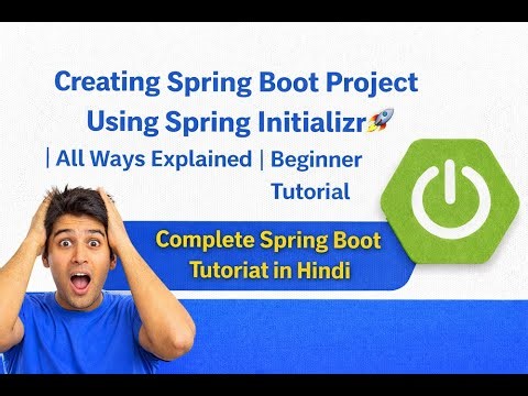Creating Spring Boot Project Using Spring Initializr 🚀 | All Ways Explained | Beginner Tutorial