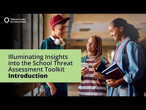 Illuminating Insights into the School Threat Assessment Toolkit Introduction