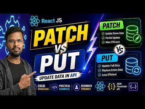 PUT vs PATCH Explained Easily | React JS API Tutorial 2026