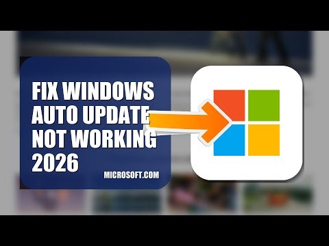 How To Fix Windows Auto Update Not Working 2026