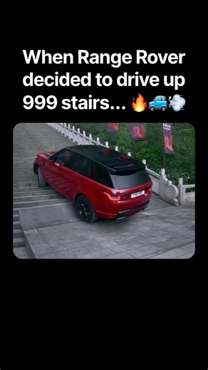 When Range Rover decided to drive up 999 stairs...