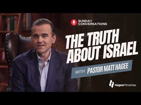 Pastor Matt Hagee: "The Truth About Israel"