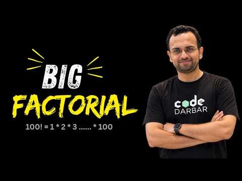 Code Darbar of Kartik Bhaiya | Big Factorials