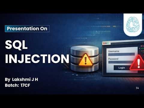 Presentation on SQL Injection by Lakshmi J H | 17CF Batch | CyberSapiens