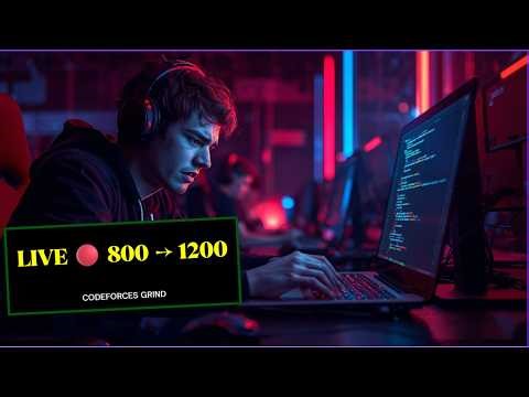 🔴 LIVE: Road to 1200 | Codeforces Grind (800 → 1200)