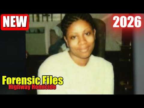 Forensic files 2026 Full Movie | Season 1 Episode 26 | American Nightmare 2026 | Highway Homicide