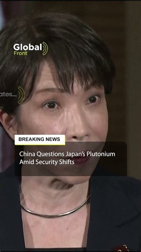 Japan’s Huge Plutonium Stockpile Sparks Fresh Nuclear Alarm in China