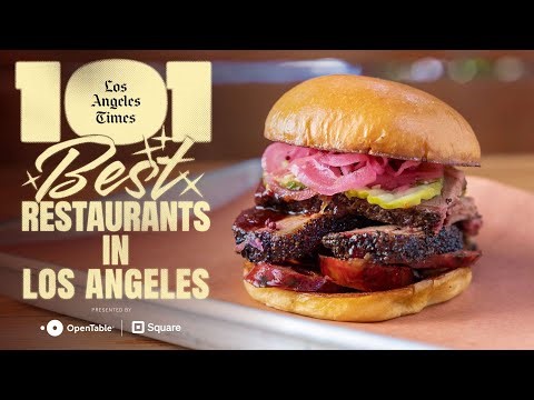 101 Best Restaurants in LA By the LA Times | Presented By OpenTable & Square