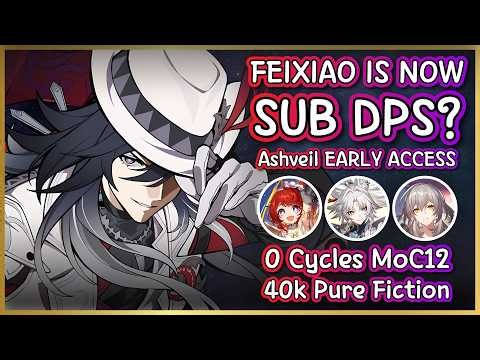 Ashveil Turns Feixiao into.. Sub DPS? | MoC12 0 Cycles | 40K Pure Fiction | HSR Early Access