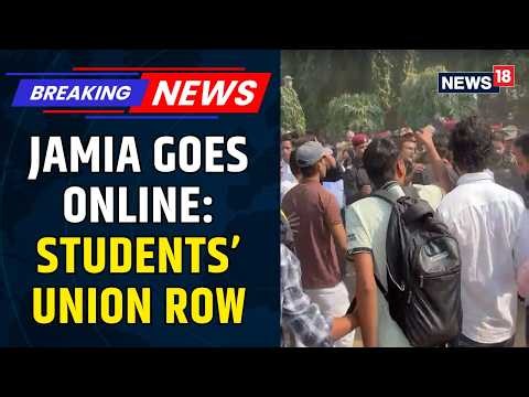 Jamia Shifts All Classes Online Amid Students’ Union Protest, Political War of Words Deepens | N18