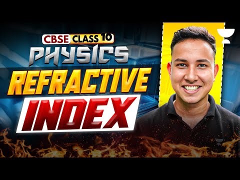 Refractive Index in One Shot || Class 10 Physics Boards 2026 || Alok Sir