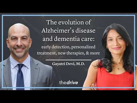 399 - The evolution of Alzheimer's disease and dementia care | Gayatri Devi, M.D.