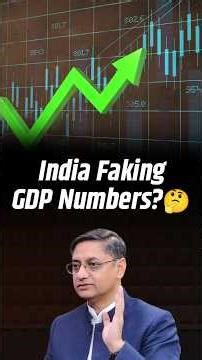 India’s GDP Numbers Explained by Sanjeev Sanyal