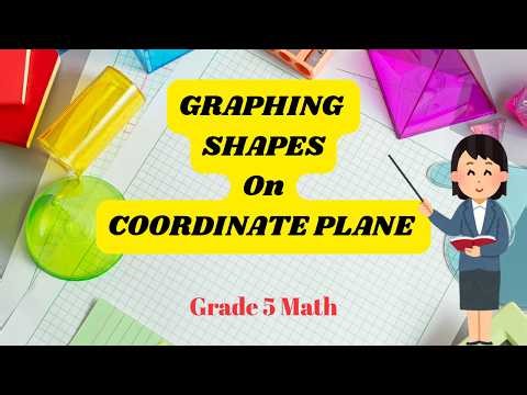 Graphing Shapes on a Coordinate Plane | Easy Grade 5 Math | Step by Step guide