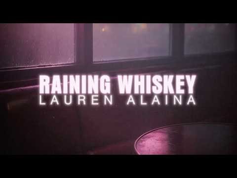 Lauren Alaina - Raining Whiskey (Lyric Video)