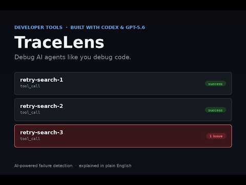 TraceLens — AI Agent Debugger | OpenAI Build Week 2026