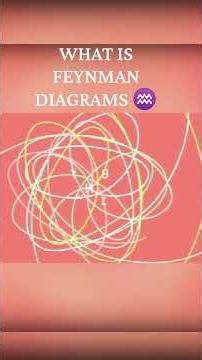 ⚛️ || FEYNMAN DIAGRAMS: WHERE MATHEMATICS MEETS THE QUANTUM WORLD ||