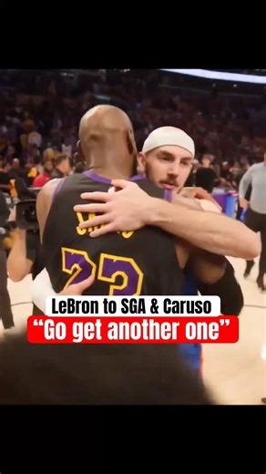 LeBron's message to SGA & Alex Caruso 🤝 (via @NBA)