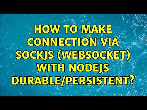 How to make connection via SockJS (websocket) with NodeJS durable/persistent?