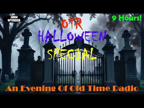 All Night Old Time Radio Shows | OTR Halloween Special! | 9+ Hours of Thrills and Chills!