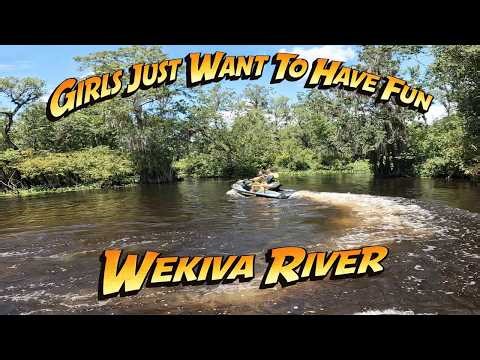 "Girls Just Want To have Fun: Wekiva River" .... enjoy the ride!