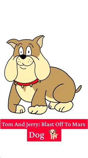 Tom And Jerry: Blast Off To Mars - Dog 🐕
