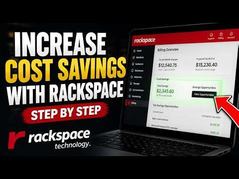 How to increase cost savings with Rackspace - Step By Step