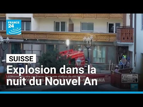 Des dizaines de morts dans un bar d'une station suisse à la suite d'une explosion • FRANCE 24