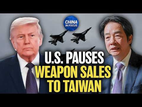 U.S. pauses Weapon sales To Taiwan | China in Focus