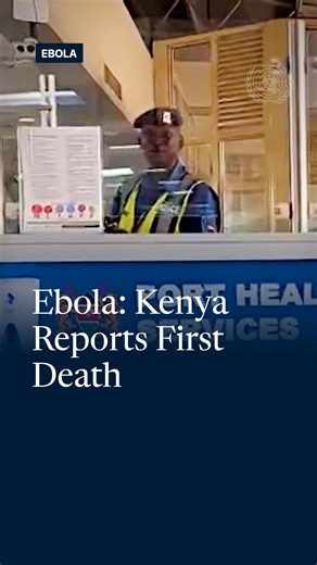 Ebola: Kenya Reports First Death