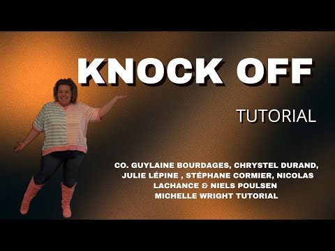 Knock off line dance tutorial Int choreo by Bourdages, DURAND, Lépine, Cormier, Lachance & Poulsen