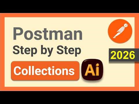 Postman Beginner Tutorial 2026 | Collections with AI (Ask AI) Explained