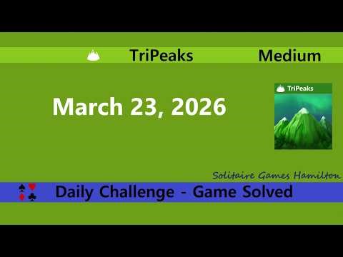 Microsoft Solitaire Collection | Tripeaks Medium - March 23, 2026 | Daily Challenges
