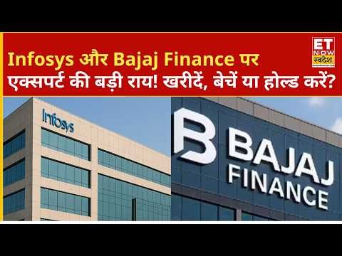 Expert Opinion on Infosys and Bajaj Finance: Know the Investment Strategy!