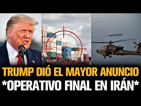 TRUMP DIÓ EL MAYOR ANUNCIO SOBRE OPERATIVO FINAL EN IRÁN