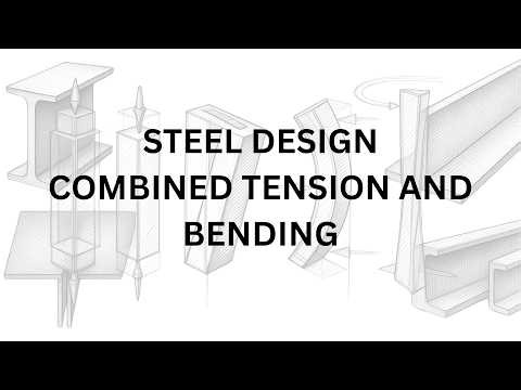 Module 4.2 - Steel Design | Combined Tension & Flexure — Worked Example (Part 2)