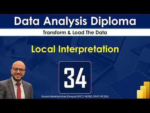 Local Interpretation | Eps-34 | Microsoft Power BI Data Analysis Diploma