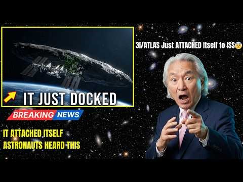 3I/ATLAS Just ATTACHED Itself to International Space Station — Astronauts Report | Michio Kaku