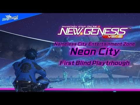 【Phantasy Star Online 2: New Genesis】Neon City First Playthrough