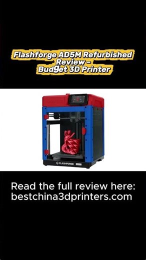Flashforge AD5M Refurbished Review – Budget 3D