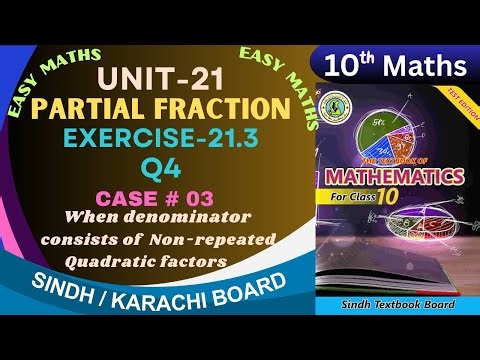 Exercise 21.3-Q4 Unit-21 (Partial fraction) Class-10 Sindh board by ms hina .