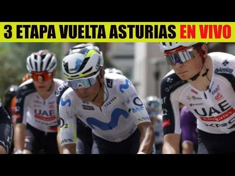 NAIRO Quintana 3 ETAPA VUELTA ASTURIAS 2026 🔴 LIVE EN VIVO FULL RACE
