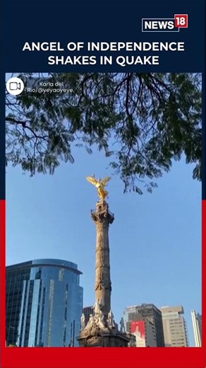 Landmark Angel Of Independence Monument In Mexico City Shakes During Quake | BREAKING NEWS | N18S