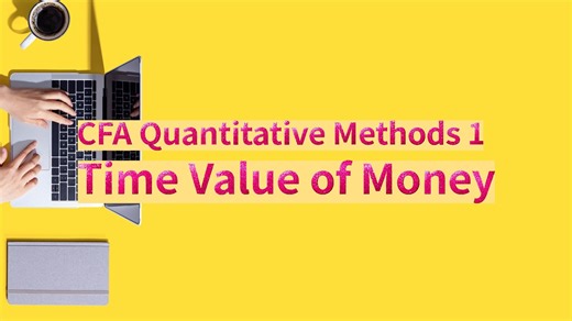 [8-Minute Financier] CFA Quantatitive Methods1_Time Value of Money
