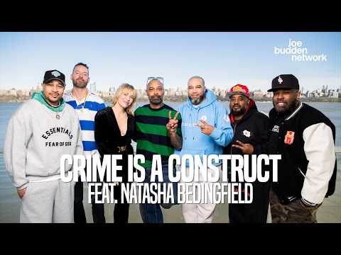 PATREON EXCLUSIVE | Crime Is A Construct (feat. Natasha Bedingfield) | The Joe Budden Podcast