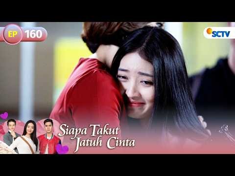 FULL Siapa Takut Jatuh CInta - Episode 160